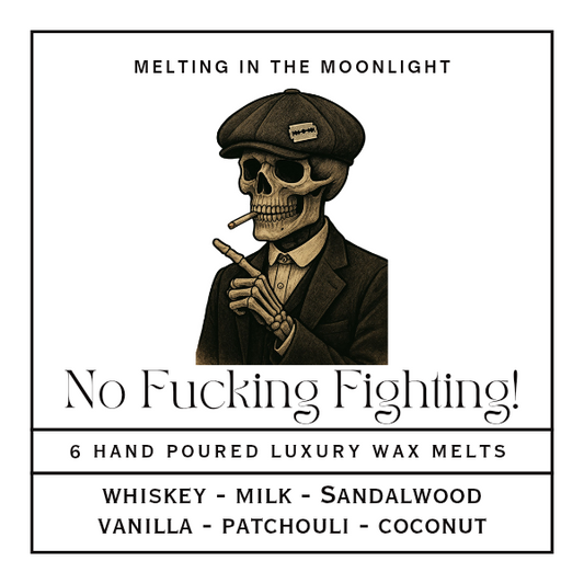 No Fucking Fighting Wax Melts